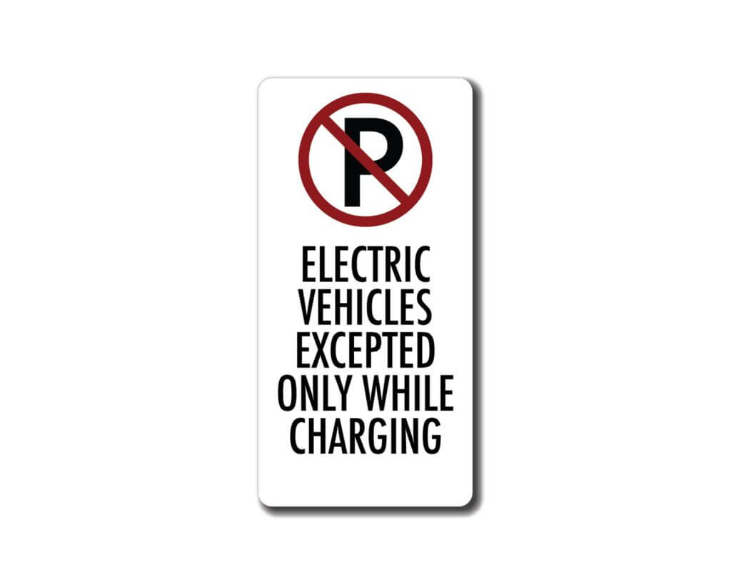 Electric Vehicles Excepted Only While Charging Sign